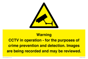 Warning CCTV in operation - for the purposes of crime prevention and detection. Images are being recorded and may be reviewed.